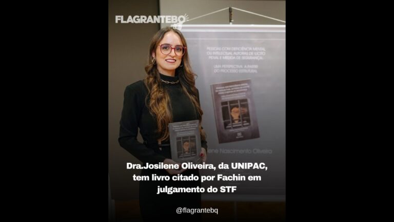 Dra. Josilene Oliveira, da UNIPAC, tem livro citado por Fachin em julgamento do STF - Flagrante BQ